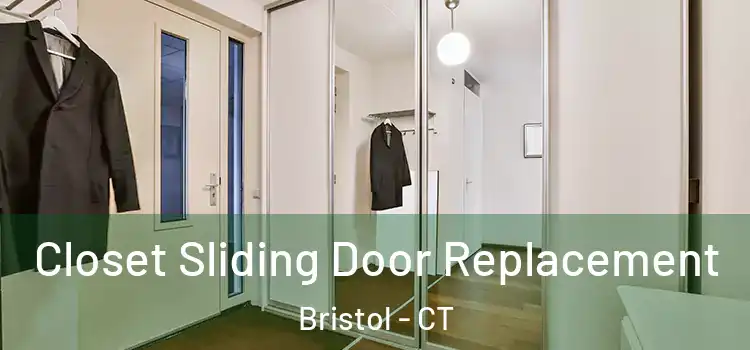 Closet Sliding Door Replacement Bristol - CT