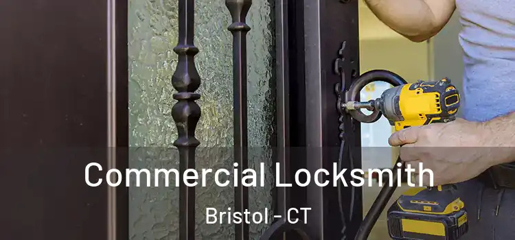 Commercial Locksmith Bristol - CT