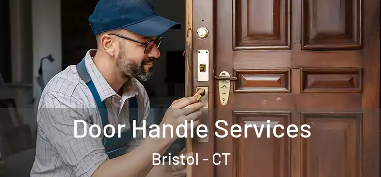 Door Handle Services Bristol - CT