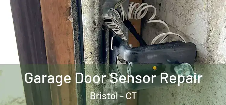 Garage Door Sensor Repair Bristol - CT
