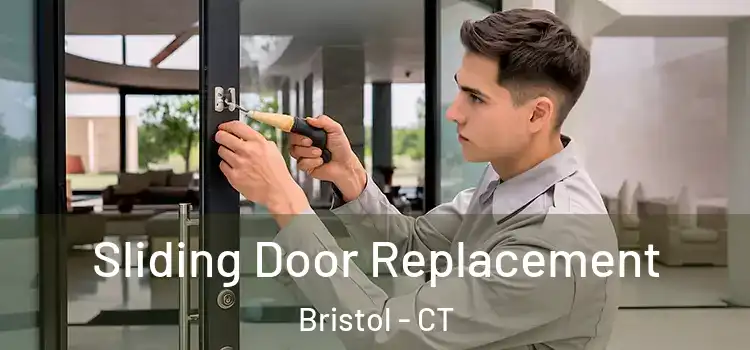 Sliding Door Replacement Bristol - CT